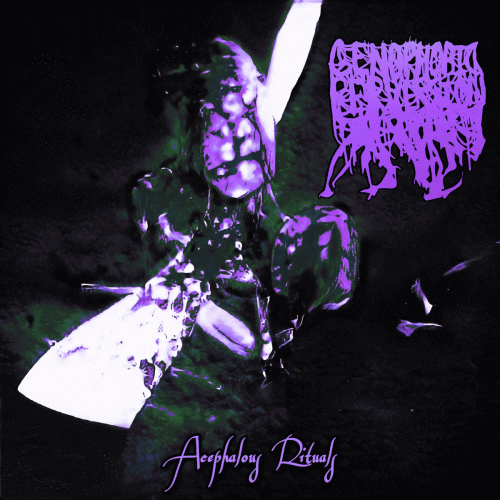 Genophobic Perversion : Acephalous Rituals Genophobic Perversion : Acephalous Rituals